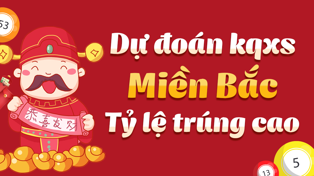 Dự đoán Xổ Số Miền Bắc 11/5/2025 - Dự đoán MB ngày 11 tháng 5
