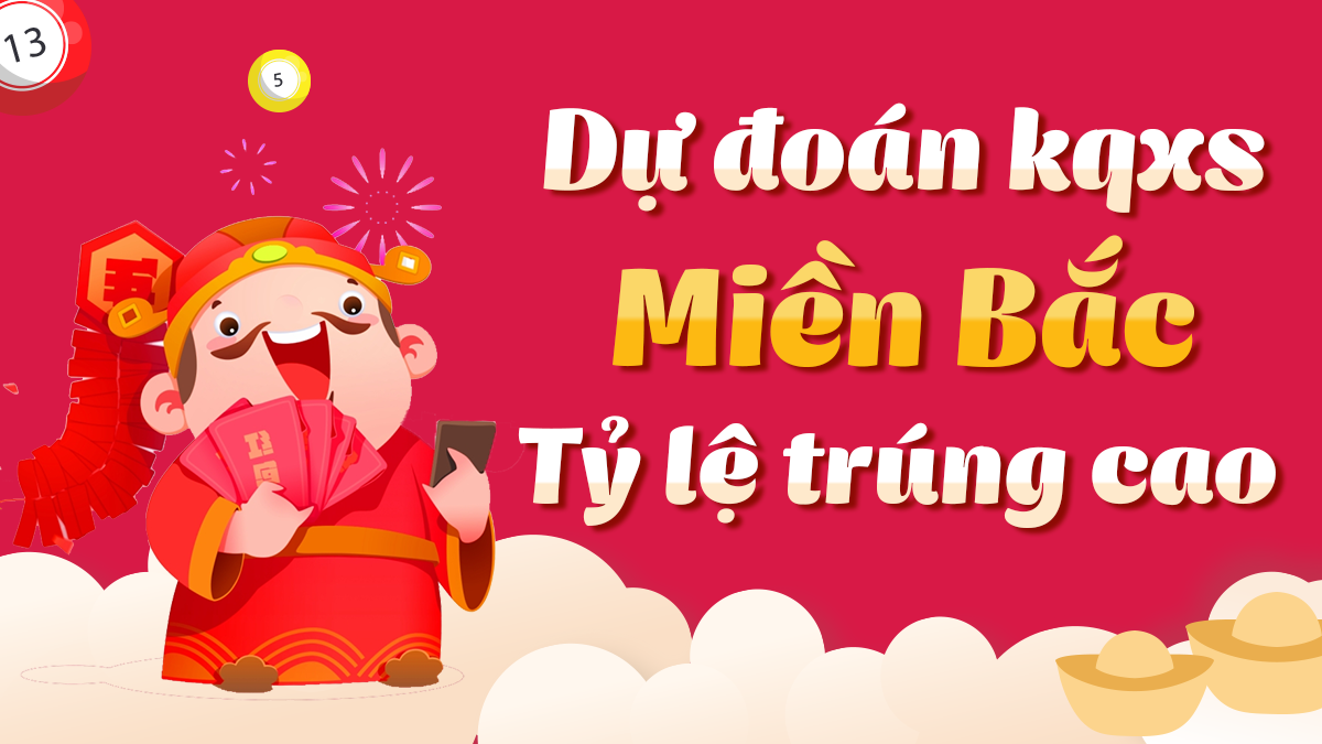 Dự đoán Xổ Số Miền Bắc 14/5/2025 - Dự đoán MB ngày 14 tháng 5