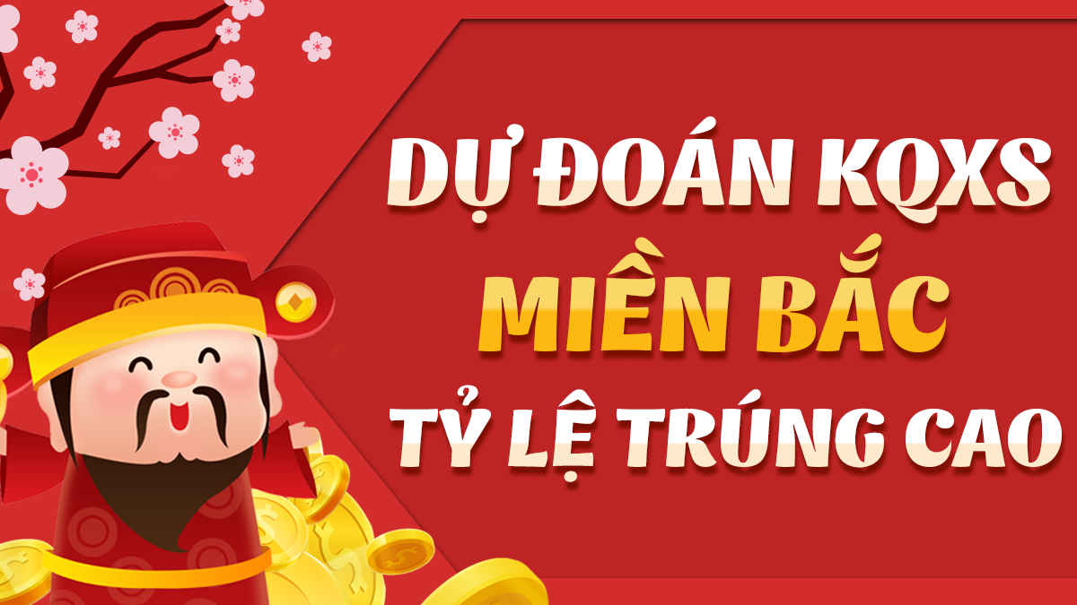 Dự đoán Xổ Số Miền Bắc 6/5/2025 - Dự đoán MB ngày 6 tháng 5