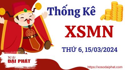 Thống Kê Xổ Số Miền Nam 15/03/2024 - Thống Kê XSMN Thứ 6