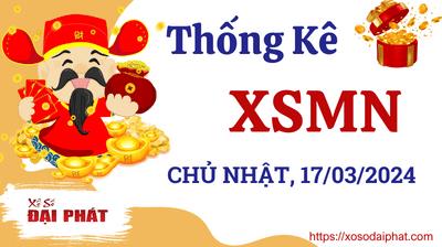 Thống Kê Xổ Số Miền Nam 17/03/2024 - Thống Kê XSMN Chủ Nhật