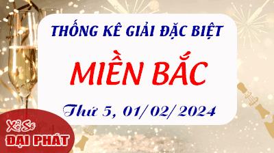 Thống Kê Giải Đặc Biệt Miền Bắc Hôm Nay Thứ 5 Ngày 01/02/2024