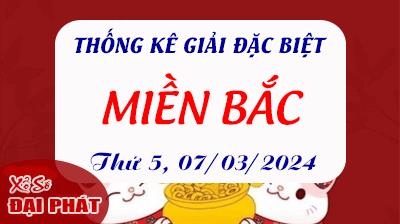Thống Kê Giải Đặc Biệt Miền Bắc Hôm Nay Thứ 5 Ngày 07/03/2024