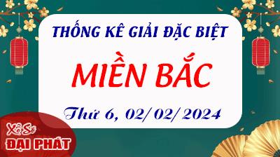 Thống Kê Giải Đặc Biệt Miền Bắc Hôm Nay Thứ 6 Ngày 02/02/2024