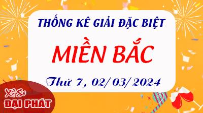 Thống Kê Giải Đặc Biệt Miền Bắc Hôm Nay Thứ 7 Ngày 02/03/2024