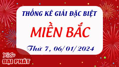 Thống Kê Giải Đặc Biệt Miền Bắc Hôm Nay Thứ 7 Ngày 06/01/2024
