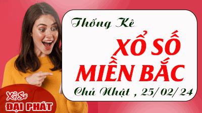 Thống Kê XSMB 25/02/2024 CN - Thống Kê Xổ Số Miền Bắc 30 Ngày