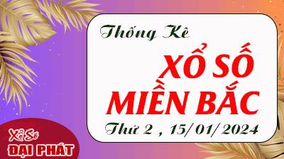 Thống Kê XSMB 15/01/2024 Thứ 2 - Thống Kê Xổ Số Miền Bắc 30 Ngày