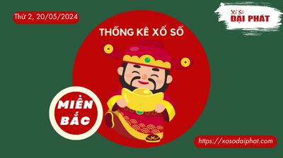Thống Kê XSMB 20/05/2024 Thứ 2 - Phân Tích KQ Xổ Số Miền Bắc
