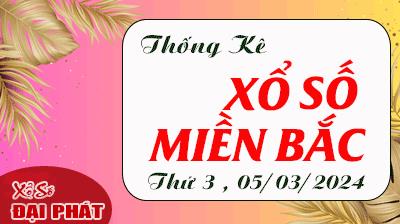 Thống Kê XSMB 05/03/2024 Thứ 3 - Thống Kê Xổ Số Miền Bắc 30 Ngày