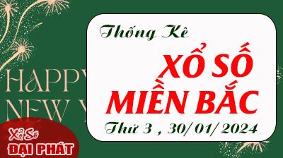 Thống Kê XSMB 30/01/2024 Thứ 3 - Thống Kê Xổ Số Miền Bắc 30 Ngày
