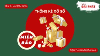 Thống Kê XSMB 05/06/2024 Thứ 4 - Phân Tích KQ Xổ Số Miền Bắc