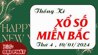 Thống Kê XSMB 10/01/2024 Thứ 4 - Thống Kê Xổ Số Miền Bắc 30 Ngày