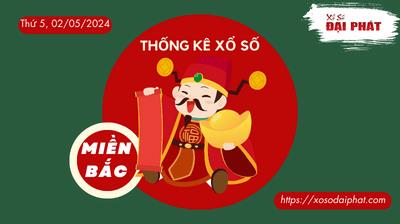 Thống Kê XSMB 02/05/2024 Thứ 5 - Phân Tích KQ Xổ Số Miền Bắc