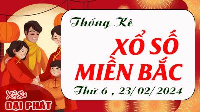 Thống Kê XSMB 23/02/2024 Thứ 6 - Thống Kê Xổ Số Miền Bắc 30 Ngày