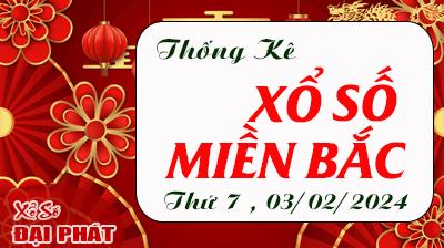 Thống Kê XSMB 03/02/2024 Thứ 7  - Thống Kê Xổ Số Miền Bắc 30 Ngày