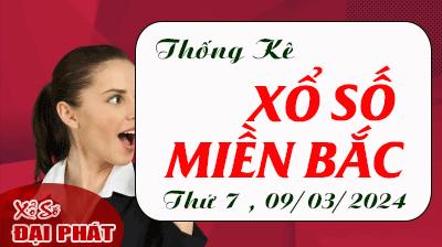 Thống Kê XSMB 09/03/2024 Thứ 7 - Thống Kê Xổ Số Miền Bắc 30 Ngày