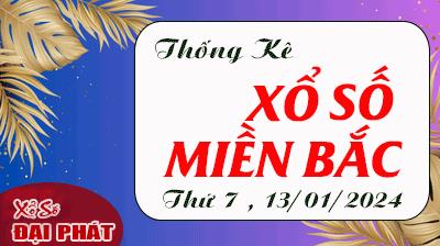 Thống Kê XSMB 13/01/2024 Thứ 7  - Thống Kê Xổ Số Miền Bắc 30 Ngày