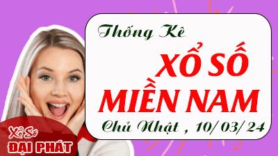 Thống Kê Xổ Số Miền Nam 10/03/2024 - Thống Kê XSMN Chủ Nhật