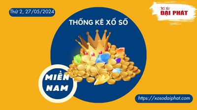 Thống Kê Xổ Số Miền Nam 27/05/2024 - Thống Kê XSMN Thứ 2 Ngày