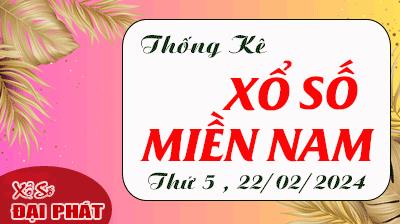 Thống Kê Xổ Số Miền Nam 22/02/2024 - Thống Kê XSMN Thứ 5