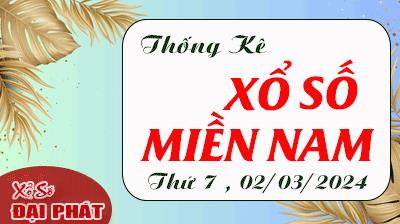 Thống Kê Xổ Số Miền Nam 02/03/2024 - Thống Kê XSMN Thứ 7