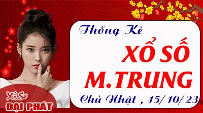 Thống Kê Xổ Số Miền Trung 15/10/2023 - Thống Kê XSMT Chủ Nhật 15/10/2023