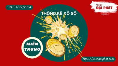 Thống Kê Xổ Số Miền Trung 01/09/2024 - Thống Kê XSMT Chủ Nhật