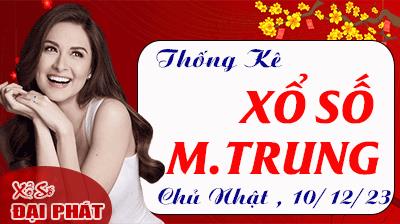 Thống Kê Xổ Số Miền Trung 10/12/2023 - Thống Kê XSMT Chủ Nhật