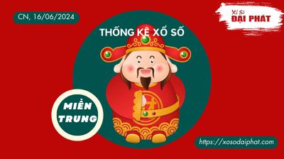 Thống Kê Xổ Số Miền Trung 16/06/2024 - Thống Kê XSMT Chủ Nhật