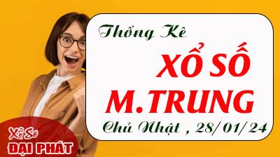 Thống Kê Xổ Số Miền Trung 28/01/2024 - Thống Kê XSMT Chủ Nhật