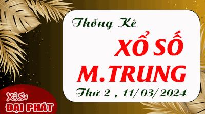 Thống Kê Xổ Số Miền Trung 11/03/2024 - Thống Kê XSMT Thứ 2