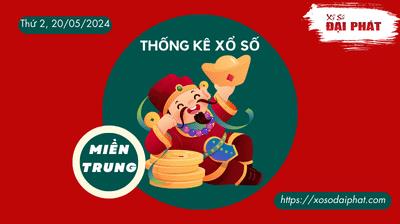 Thống Kê Xổ Số Miền Trung 20/05/2024 - Thống Kê XSMT Thứ 2