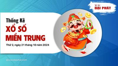 Thống Kê Xổ Số Miền Trung 21/10/2024 - Thống Kê XSMT Thứ 2