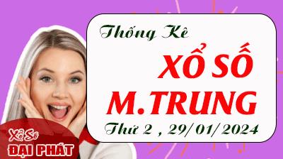 Thống Kê Xổ Số Miền Trung 29/01/2024 - Thống Kê XSMT Thứ 2