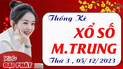 Thống Kê Xổ Số Miền Trung 05/12/2023 - Thống Kê XSMT Thứ 3