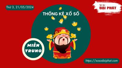 Thống Kê Xổ Số Miền Trung 21/05/2024 - Thống Kê XSMT Thứ 3