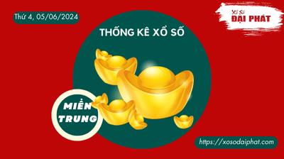 Thống Kê Xổ Số Miền Trung 05/06/2024 - Thống Kê XSMT Thứ 4