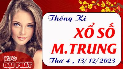 Thống Kê Xổ Số Miền Trung 13/12/2023 - Thống Kê XSMT Thứ 4