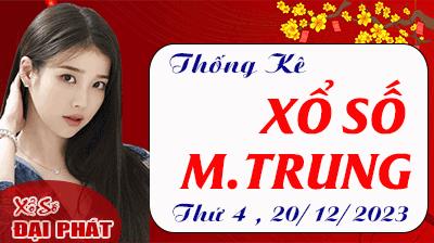 Thống Kê Xổ Số Miền Trung 20/12/2023 - Thống Kê XSMT Thứ 4