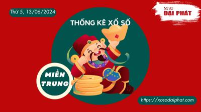 Thống Kê Xổ Số Miền Trung 13/06/2024 - Thống Kê XSMT Thứ 5