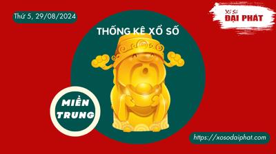 Thống Kê Xổ Số Miền Trung 29/08/2024 - Thống Kê XSMT Thứ 5