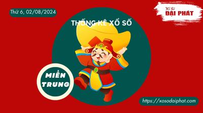 Thống Kê Xổ Số Miền Trung 02/08/2024 - Thống Kê XSMT Thứ 6