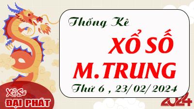 Thống Kê Xổ Số Miền Trung 23/02/2024 - Thống Kê XSMT Thứ 6