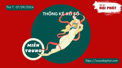 Thống Kê Xổ Số Miền Trung 07/09/2024 - Thống Kê XSMT Thứ 7