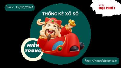 Thống Kê Xổ Số Miền Trung 15/06/2024 - Thống Kê XSMT Thứ 7