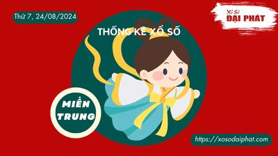 Thống Kê Xổ Số Miền Trung 24/08/2024 - Thống Kê XSMT Thứ 7