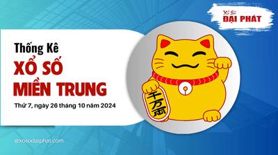 Thống Kê Xổ Số Miền Trung 26/10/2024 - Thống Kê XSMT Thứ 7