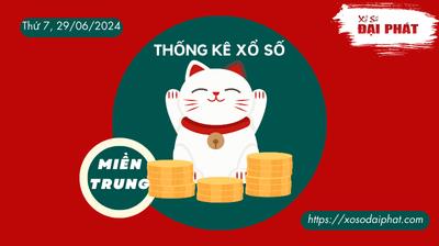 Thống Kê Xổ Số Miền Trung 29/06/2024 - Thống Kê XSMT Thứ 7