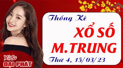 Thống Kê Xổ Số Miền Trung 15/03/2023 - Thống Kê XSMT Thứ 4